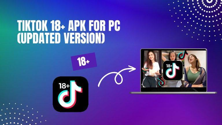 TikTok 18+ apk for PC Updated Version